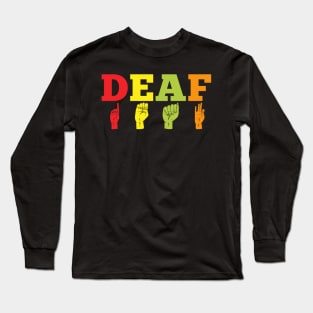 Deaf Sign Language - International Deaf Awareness Week Long Sleeve T-Shirt